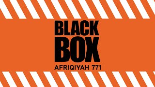 BLACK BOX  AFRIQIYAH 771 [upl. by Odnavres]