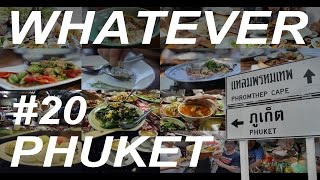 WHATEVER EP20 ทะลวงภูเก็ต ร้านเด็ดไปต้องกิน [upl. by Wanonah]