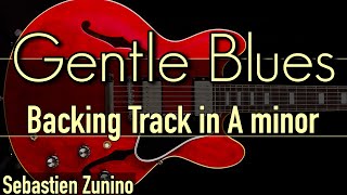 Gentle Blues BackingTrack in A minor  SZBT 946 [upl. by Niltac]