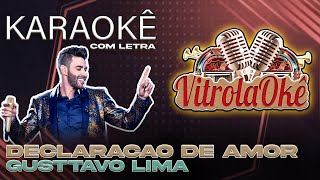 DECLARAÇÃO DE AMOR  Gusttavo Lima Karaokê com letra [upl. by Bianca102]