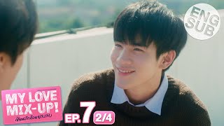 Eng Sub My Love MixUp เขียนรักด้วยยางลบ  EP7 24 [upl. by Gala]