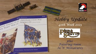 Hobby Update 40th Week 2023  Painting 6mm ACW Miniatures [upl. by Assyn975]