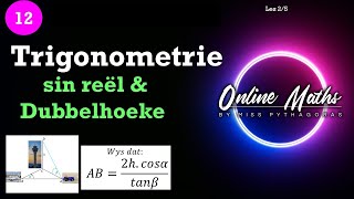 Graad 12  2Dimensionele Trigonometrie Les 2  2D sin reël en dubbelhoeke [upl. by Noillid]