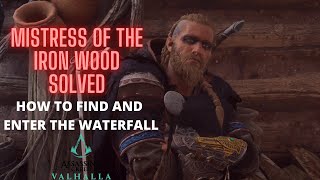 How to Find The Waterfall In Mistress Of The Iron Wood  Assassins Creed Valhalla AC Valhalla [upl. by Kallick]