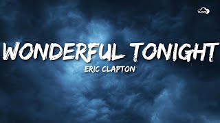 Eric Clapton  Wonderful Tonight Lyrics [upl. by Anastos]