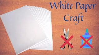 2 Easy and Cheap White Paper Craft Ideas without glue and scissor DIY Craft Paper Craft Tutorial [upl. by Zosema]