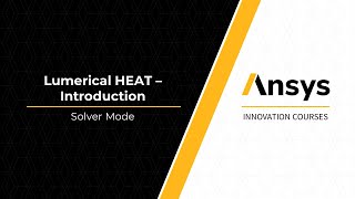 Ansys Lumerical HEAT Intro — Lesson 1 Part 2 [upl. by Froh]