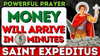 ⚡ MONEY WILL ARRIVE WITHIN 5 MINUTES AFTER THIS POWERFUL PRAYER TO SAINT EXPEDITE 🚨 [upl. by Jenette]