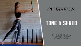 CLUBBELLS  45 Minute Upper Body TONE and SHRED  Double Clubbell Workout [upl. by Yrret]