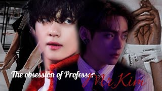 The Obseion of Professor MrKim Taehyung FF Ep01 [upl. by Jenness]