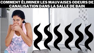 Comment éliminer les mauvaises odeurs de canalisation dans la salle de bain [upl. by Torin662]