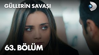 Güllerin Savaşı 63 Bölüm [upl. by Peggie]