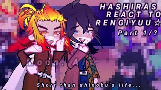 Hashiras react to RENGIYUU [upl. by Asquith504]