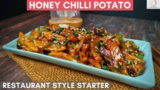 Honey Chilli Potato  Restaurant Style Potato Recipes  Hotel Style Starter  Veg Starters for Kids [upl. by Philoo]