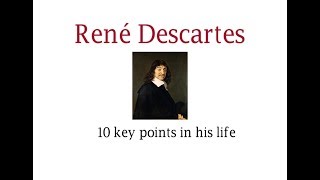 Descartes 10 key points in his life [upl. by Kerstin]