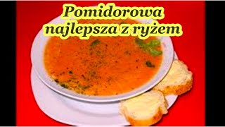 ZUPA POMIDOROWA Z RYŻEM PRZEPIS NAJLEPSZA BARDZO SMACZNA POLECAM babciabozenkagotuje🧡💥 Nr148 [upl. by Sert901]