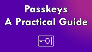 Passkeys  A Practical Guide [upl. by Allys961]