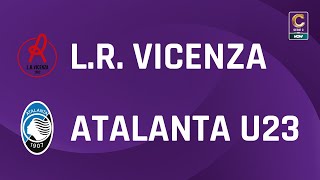 LR Vicenza  Atalanta U23 30  Gli Highlights [upl. by Kuth]