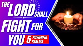 Psalm 35 Psalm 27 37 83 56 The Lord shall fight for you 5 Powerful Psalms for protection [upl. by Etnad366]