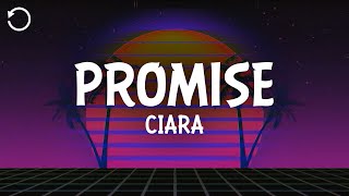 Ciara  Promise Lyrics [upl. by Khichabia]