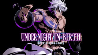 Extreme Stream II  Under Night InBirth II SYSCeles Enkidu Theme [upl. by Jessen217]