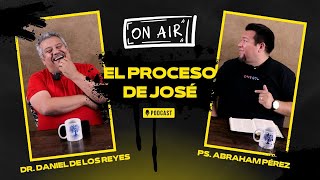 quotEL PROCESO DE JOSEquotAbraham Perez Official Y Daniel de los Reyes El Podcast [upl. by Kahlil]