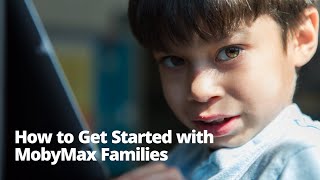 How to Get Started with MobyMax Families [upl. by Wina]