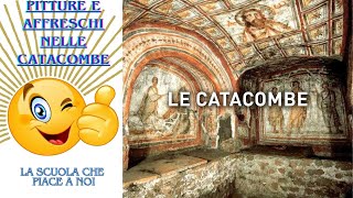 LE PITTURE E GLI AFFRESCHI NELLE CATACOMBE [upl. by Lyrehc52]