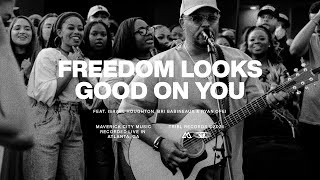 Freedom Looks Good On You feat Israel Houghton Bri Babineaux amp Ryan Ofei  Maverick City  TRIBL [upl. by Akers168]