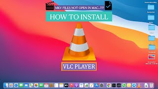 How to Play MKV Files in Mac 2021  VLC Player for MacBook M1  MKV Files ka solution [upl. by Namlaz]