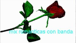 mix romanticas con banda [upl. by Regor608]