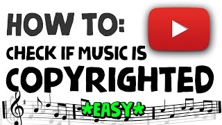 How to Check if Music is Copyrighted EASIEST WAY Copyright Free Tutorial 2016 [upl. by Gone]