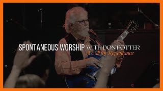 Don Potter  A Call for Repentance  MorningStar Worship  Live [upl. by Bozovich391]