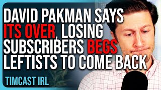 David Pakman Says ITS OVER LOSING Subscribers amp Members BEGS Leftists To Please Come Back [upl. by Taimi101]