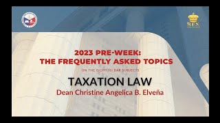 2023 PreWeek The FAQs  TAXATION LAW [upl. by Nnednarb]