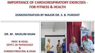 IMPORTANCE OF CARDIOPULMONARY EXERCISES  DEMONSTRATION BY MAJOR DR S B PUROHIT  BY DR MUSLIM KHAN [upl. by Elleron891]