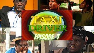 Taxi Driver Ghana Series Episode 7 [upl. by Siletotsira]