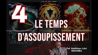 Le temps dassoupissement 4  Pasteur MatthieuLévi Ndomba [upl. by Norty]