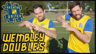 HASHTAG UNITED WEMBLEY DOUBLES [upl. by Diao]