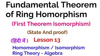 Fundamental Theorem of Ring Homomorphism  State And Proof  HomomorphismIsomorphism Ring Theory [upl. by Atims]