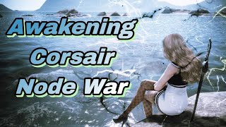 BDO Awakening Corsair Node War Montage  1 [upl. by Oflodur]