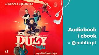 Za duży na bajki Agnieszka Dąbrowska Audiobook PL [upl. by Mcdermott]