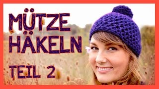 Mütze häkeln für Anfänger TEIL 2 [upl. by Eneleoj]