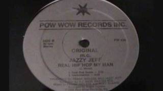 Original M C Jazzy Jeff  Real Hip Hop My Man [upl. by Spoor178]