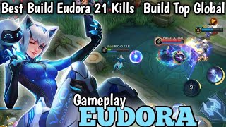 Gameplay Eudora Best Build Hurts 21 Kills auto MVP  MLBB [upl. by Edie]