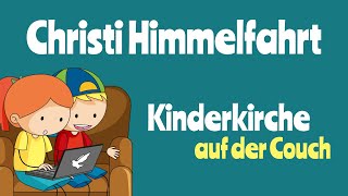 Kinderkirche  Christi Himmelfahrt [upl. by Jennica]