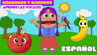 Manzanas y Bananas en Español 🍎🌈 Apples and Bananas in Spanish 🌟 Las vocales en español 🌈 [upl. by Adehsar]