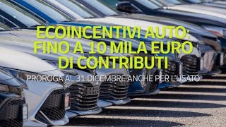 Ecoincentivi auto fino a 10 mila euro di contributi per l’acquisto di veicoli a ridotte [upl. by Herwig]