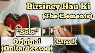 Birsiney Hau Ki  The Elements  Guitar Solo Lesson  Capo 1 [upl. by Camellia166]