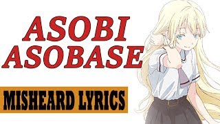 Misheard Lyrics Asobi Asobase ED [upl. by Annayrb]